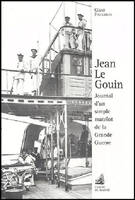 Jean Le Gouin, journal d'un simple matelot de la Grande guerre