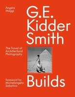 G. E. Kidder Smith Builds /anglais