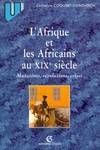 L'Afrique et les Africains au XIXe siècle / mutations, révolutions, crises, Mutations, révolutions, crises