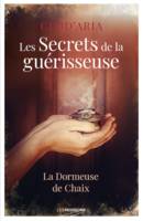 Les secrets de la guérisseuse, La Dormeuse de Chaix