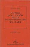 Le poème de la planète malade et vingt, et vingt-huit textes sur le vide