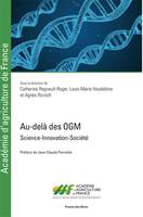 Au-delà des OGM, Science-Innovation-Société. Préface de Jean-Claude Pernollet