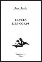 LEVEES DES CORPS - Jean Jordy