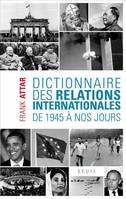 Dictionnaire des relations internationales, De 1945 à nos jours