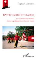 Entre castes et classes, Les communistes indiens face à la politisation des basses castes