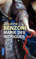 Marie des intrigues - tome 1