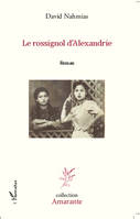 Le Rossignol d'Alexandrie, Roman