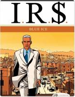 I.R.$. (english version) - Tome 2 - Blue Ice