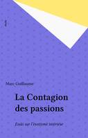 La Contagion des passions, Essai sur l'exotisme intérieur