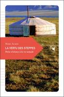 La vertu des steppes, Petite révérence à la vie nomade