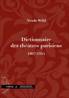 Dictionnaire des théâtres parisiens, (1807-1914)