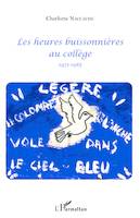 Les heures buissonnières au collège, 1971-1985