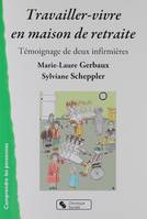 Travailler en maison de retraite / exercer le métier d'infirmière