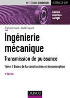 1, Ingénierie mécanique - Tome 1 - 4e éd. - Bases de la construction et écoconception, Bases de la construction et écoconception