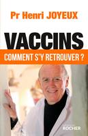 Vaccins, Comment s'y retrouver ?