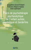 Précis de psychothérapie psychanalytique de l'enfant autiste, PSYCHOTIQUE ET BORDERLINE