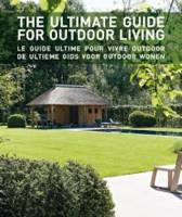 The ultimate guide for outdoor living, LE GUIDE ULTIME POUR VIVRE OUTDOOR