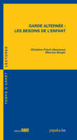 Garde alternée : Les besoins de l'enfant