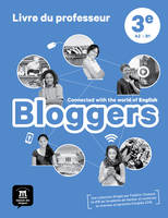 Bloggers 3e - Livre du professeur, Connected with the world of English