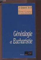 Généalogie et Eucharistie, Chemin de guérison des racines familiales