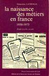 La Naissance des métiers en France, 1950-1975, Étude psycho-sociale