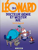 34, Léonard - Tome 34 - Docteur Génie et Mister Aïe