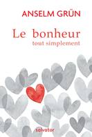 Le bonheur tout simplement, Suggestions pour une vie bonne