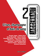 Jaggernaut N°2, Crises, champagne et bain de sang... suivi de Contre Lordon