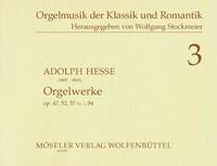 Selected organ pieces, 3. op. 47, 52, 57/1, 84. organ.