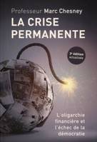 La crise permanente, L'oligarchie financière et l'échec de la démocratie