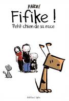 Fifike, 2, En marche vers la gloire !, En marche vers la gloire