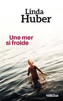 Une mer si froide, Roman