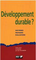 Développement durable ?, Doctrines, pratiques, évaluations