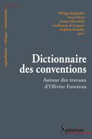Dictionnaire des conventions, Autour des travaux d’Olivier Favereau