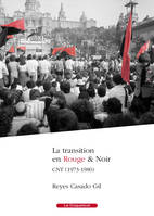 La transition en rouge et noir, Cnt, 1973-1980