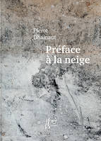 Préface à la neige