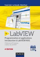 LabVIEW - 4e éd, Programmation et applications - Introduction à LabVIEW NXG