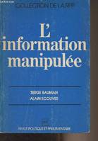 Information manipulee (l')