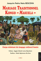 Mariage Traditionnel Kongo - Makuela -, Corps résistant du langage culturel bantu