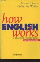 How English Works, A Grammar Practice Book with Answers, a grammar practice book, with answers