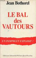 Le bal des vautours - un pamphlet explosif !, pamphlet