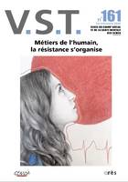 VST 161 - Métiers de l'humain, la résistance s’organise, DES RESISTANCES A L¿?UVRE