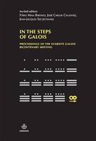 In the steps of Galois, Proceedings of the Evartiste Galois bicentenary meeting