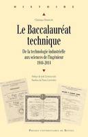 Le baccalauréat technique - De la technologie industrielle aux sciences de l’ingénieur, 1944-2014