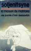 La maison de Matriona / Une journée d'Ivan Denissovitch, récit