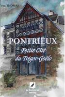 Pontrieux Petite Cité de Caractère du Trégor-Goëlo, Collection Horizons