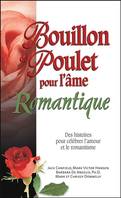 Bouillon de poulet pour l'âme romantique, Des histoires pour célébrer l'amour et le romantisme