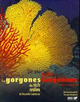 Les gorgones des récifs coralliens de Nouvelle-Calédonie, Coral reef gorgonians of New Caledonia