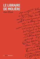 Le libraire de Molière, Nouvelle édition revue et augmentée