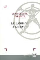 Le langage à l'oeuvre